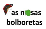 As nosas bolboretas